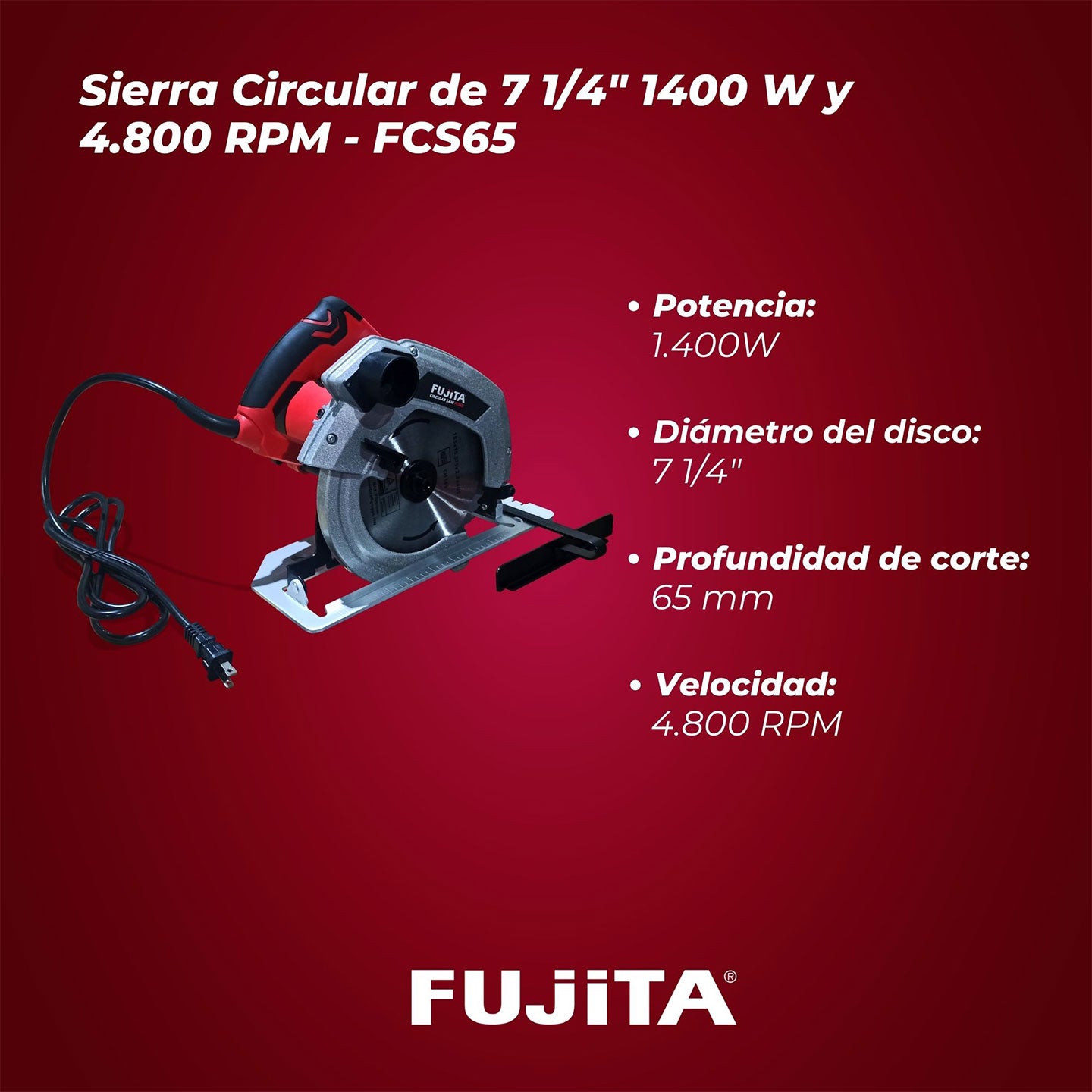 Sierra Circular De 1.400W FCS65 Fujita | Disco de 7 1/4" | Uso Profesional